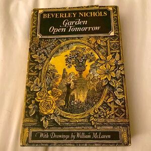GARDEN OPEN TOMORROW by BEVERLEY NICHOLS  Hardback BRITISH GUC